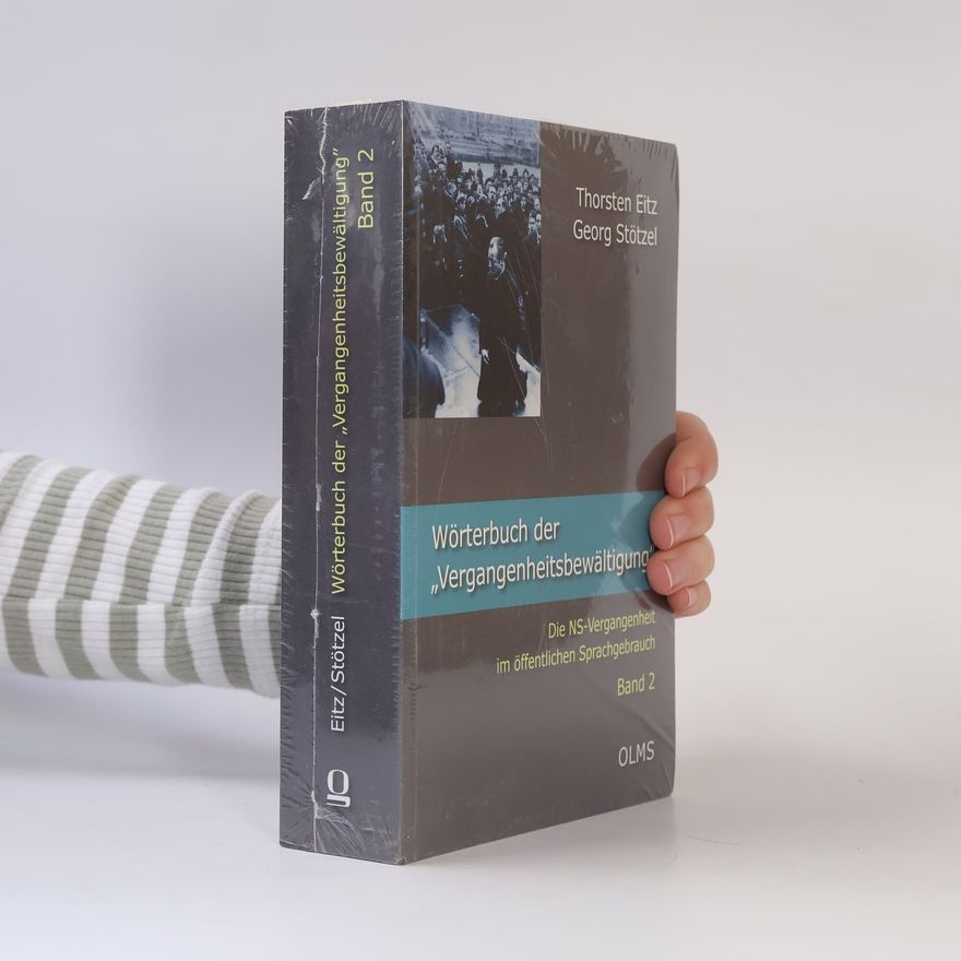 Thorsten Eitz Wörterbuch der "Vergangenheitsbewältigung"