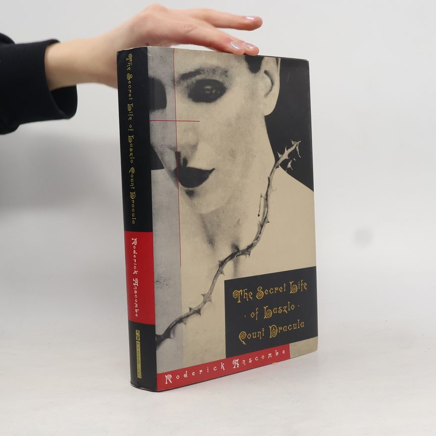 Roderick Anscombe The Secret Life of Laszlo