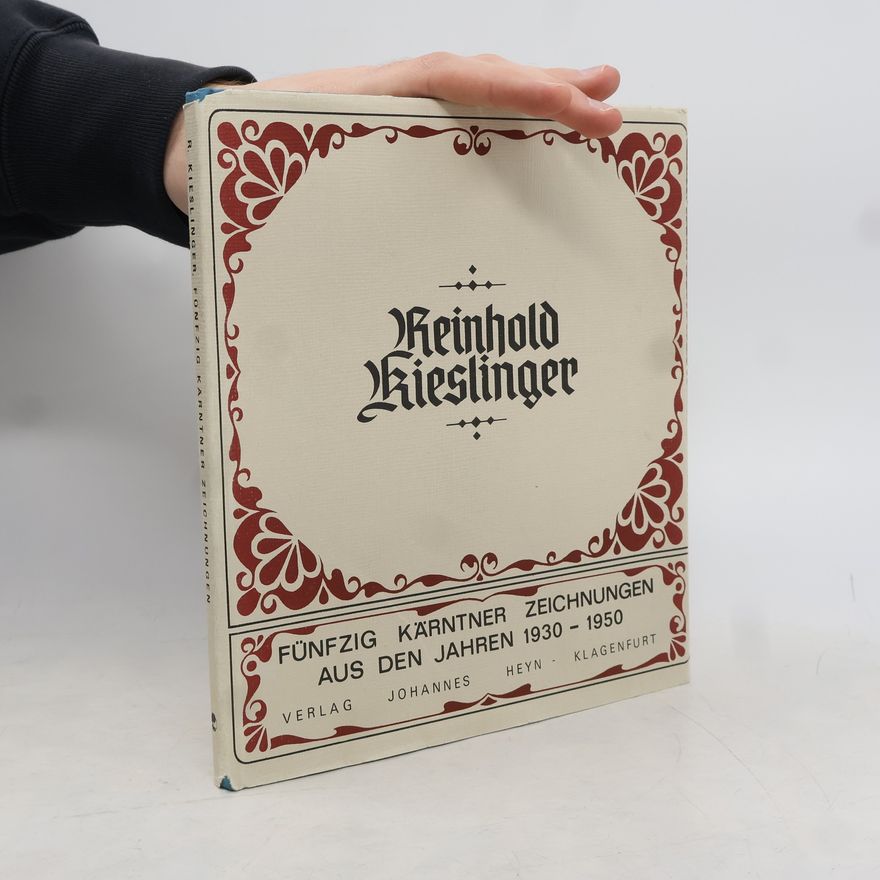 Reinhold Kieslinger Fünfzig Kärntner Zeichnungen