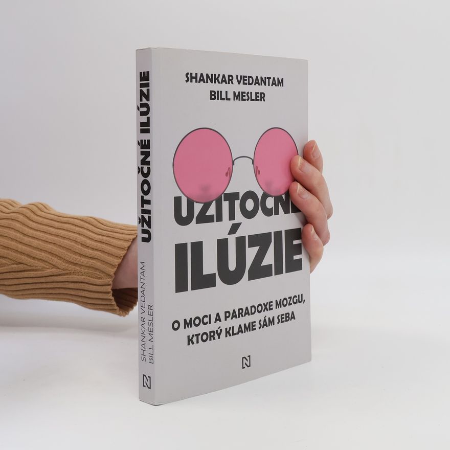 Shankar Vedantam Užitočné ilúzie