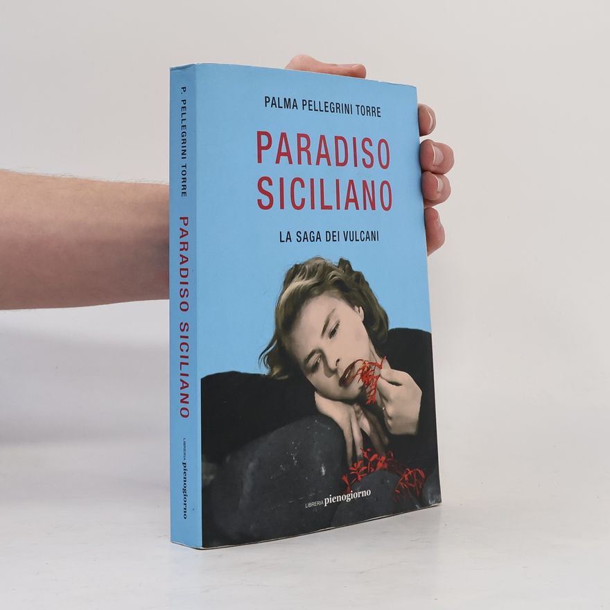 Palma Pellegrini Torre Paradiso siciliano. La saga dei vulcani