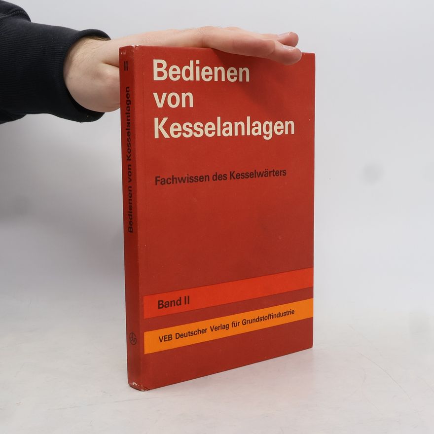 Autorenkollektiv Bedienen von Kesselanlagen