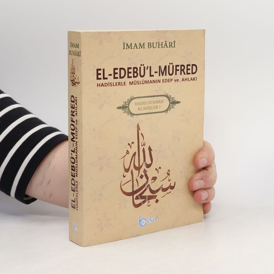 Muhammed ibn ismail el-Buhari El-Edebü'l-Müfred