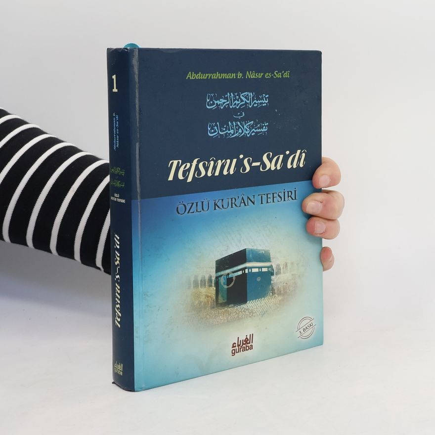 Abdul-Rahman al-Sa'di Tefsiru's-Sa'di. Özlü Kur'an Tefsiri 1