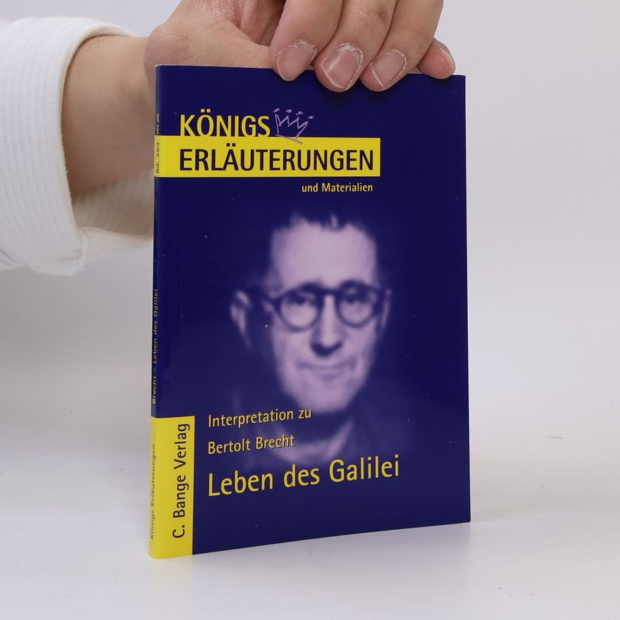 Wilhelm Große Erläuterungen zu Bertolt Brecht, Leben des Galilei