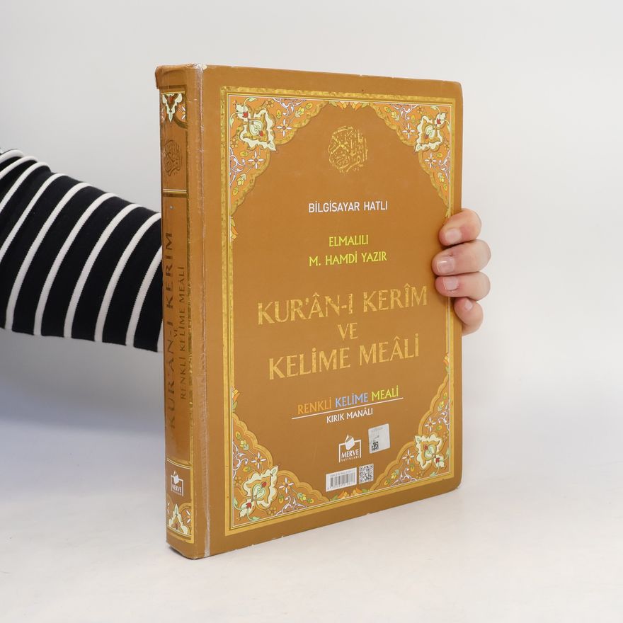 Elmalili Muhammed Hamdi Yazir Kur'ân-ı Kerîm ve Kelime Meâli