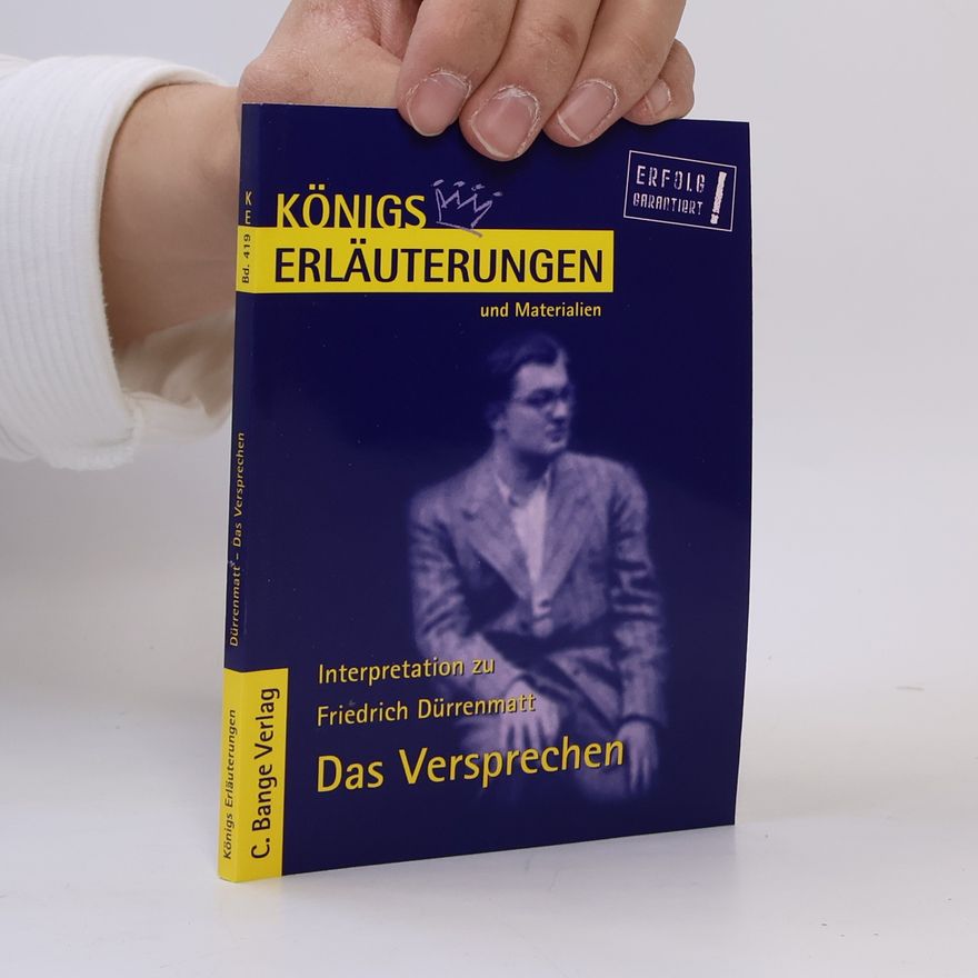 Bernd Matzkowski Erläuterungen zu Friedrich Dürrenmatt, Das Versprechen