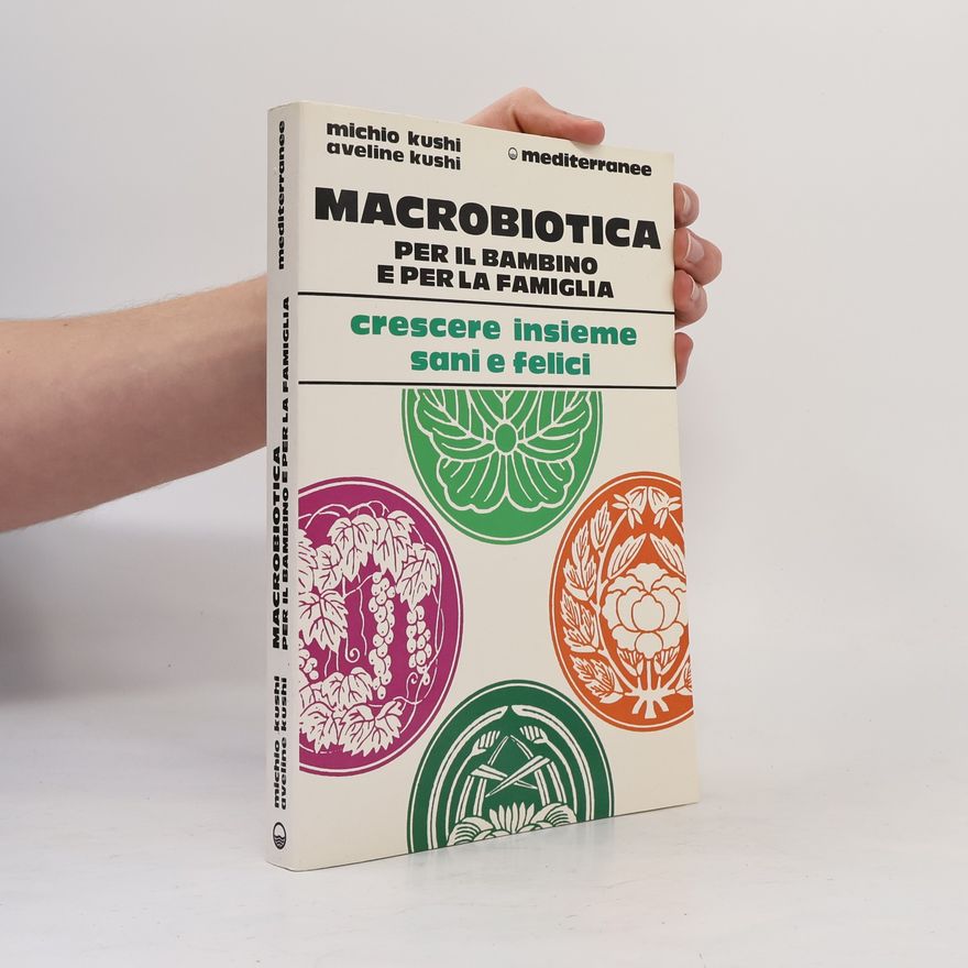 Collectif d'auteurs Macrobiotica per il bambino e per la famiglia
