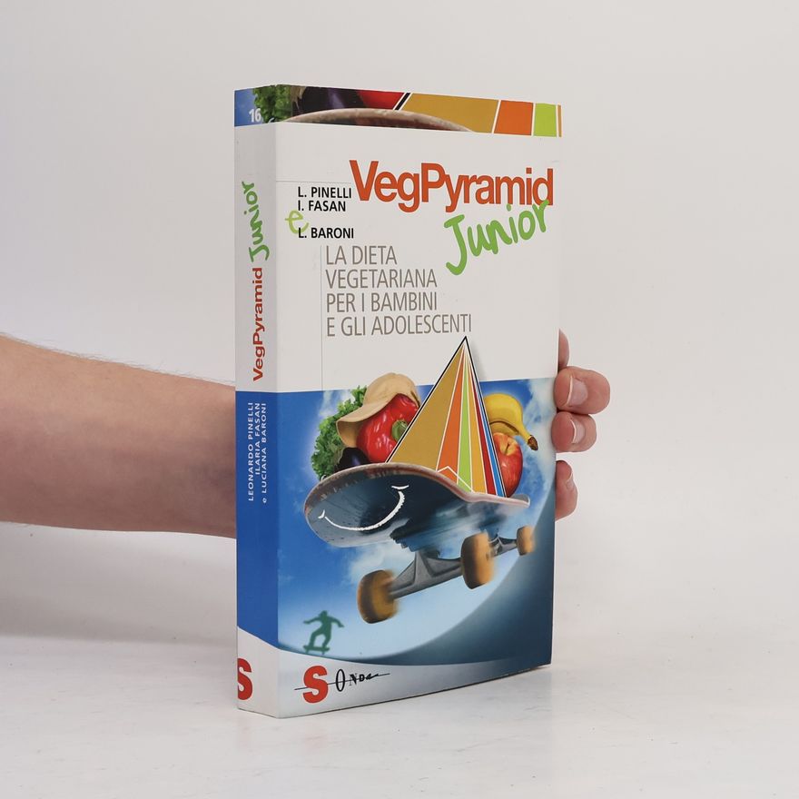 Ilaria Fasan VegPyramid Junior. La dieta vegetariana per i bambini e gli adolescenti
