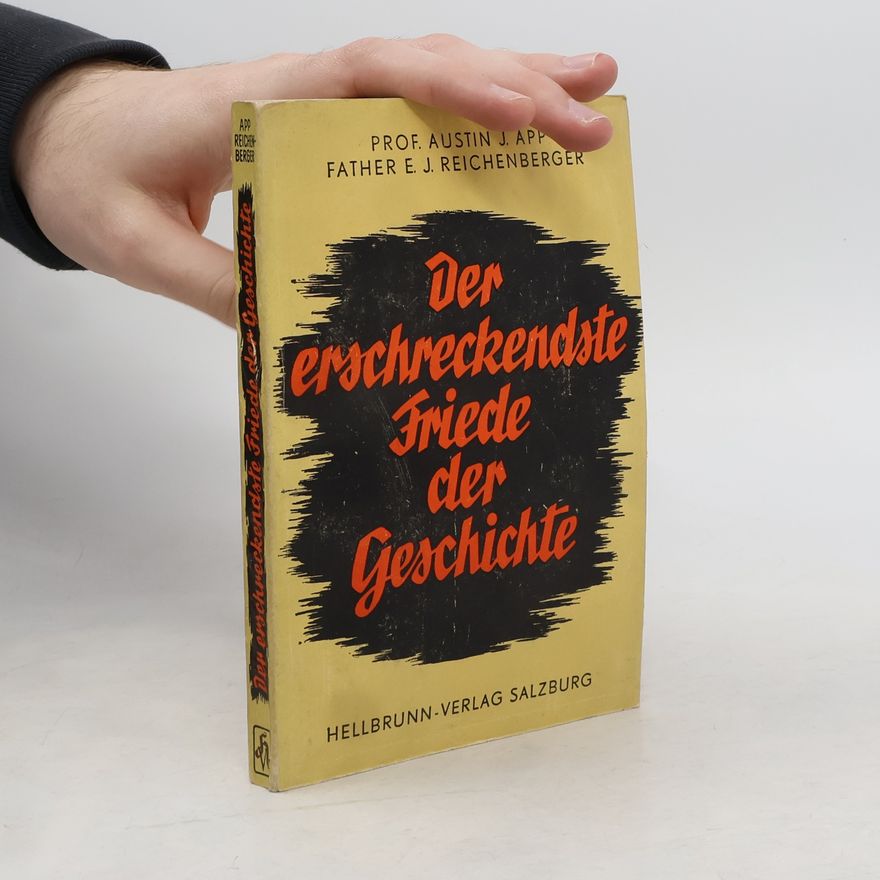 Austin J. App Der erschreckendste Friede der Geschichte