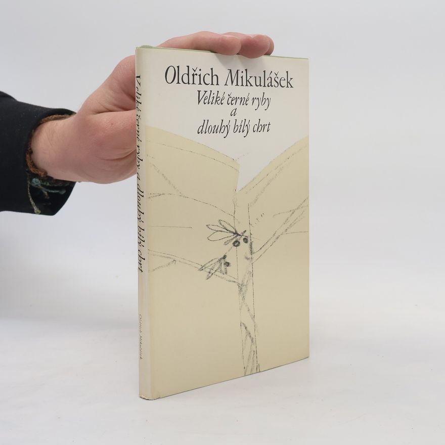 Vladimír Tesař Veliké černé ryby a dlouhý bílý chrt