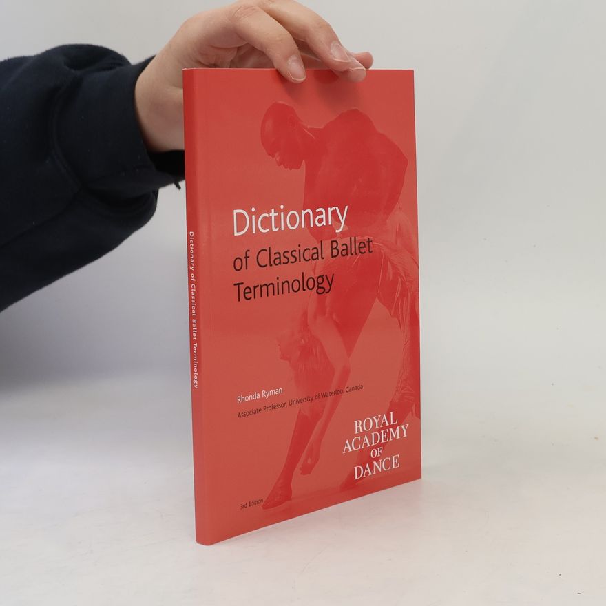 Rhonda Ryman Dictionary of Classical Ballet Terminology - 3rd Edition