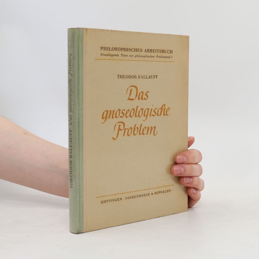Theodor Ballauff Das gnoseologische Problem