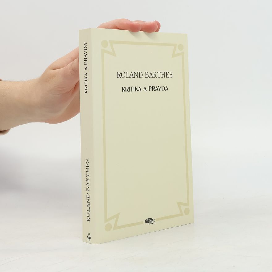 Roland Barthes Kritika a pravda