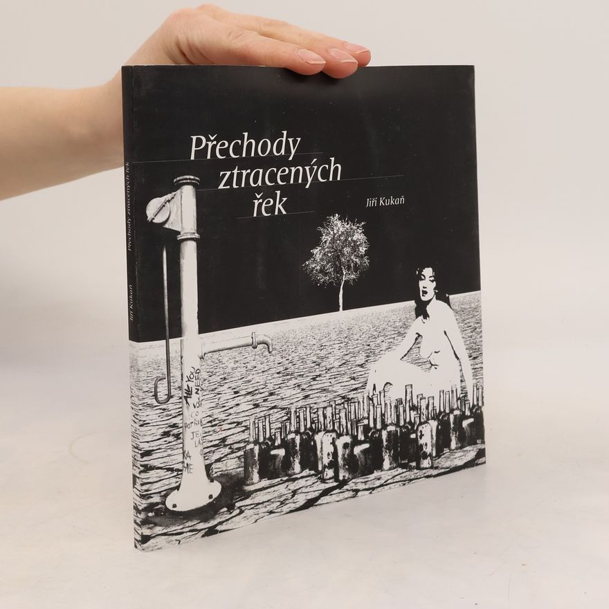 Jiří Kukaň Přechody ztracených řek