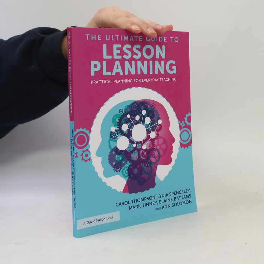 Ann Solomon The Ultimate Guide to Lesson Planning