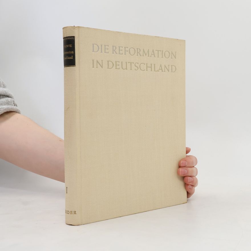 Joseph Lortz Die Reformation in Deutschland I