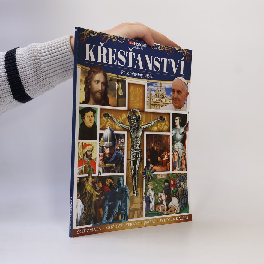 Various authors Křesťanství – Pozoruhodný příběh