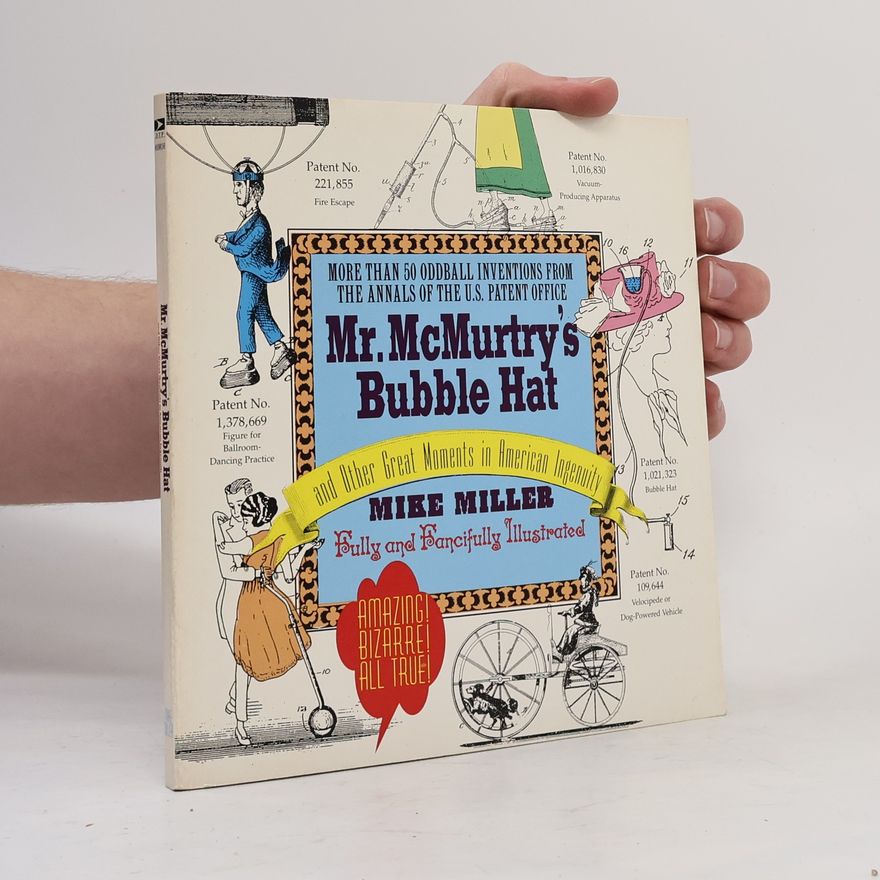 Michael W. Miller Mr. McMurtry's Bubble Hat