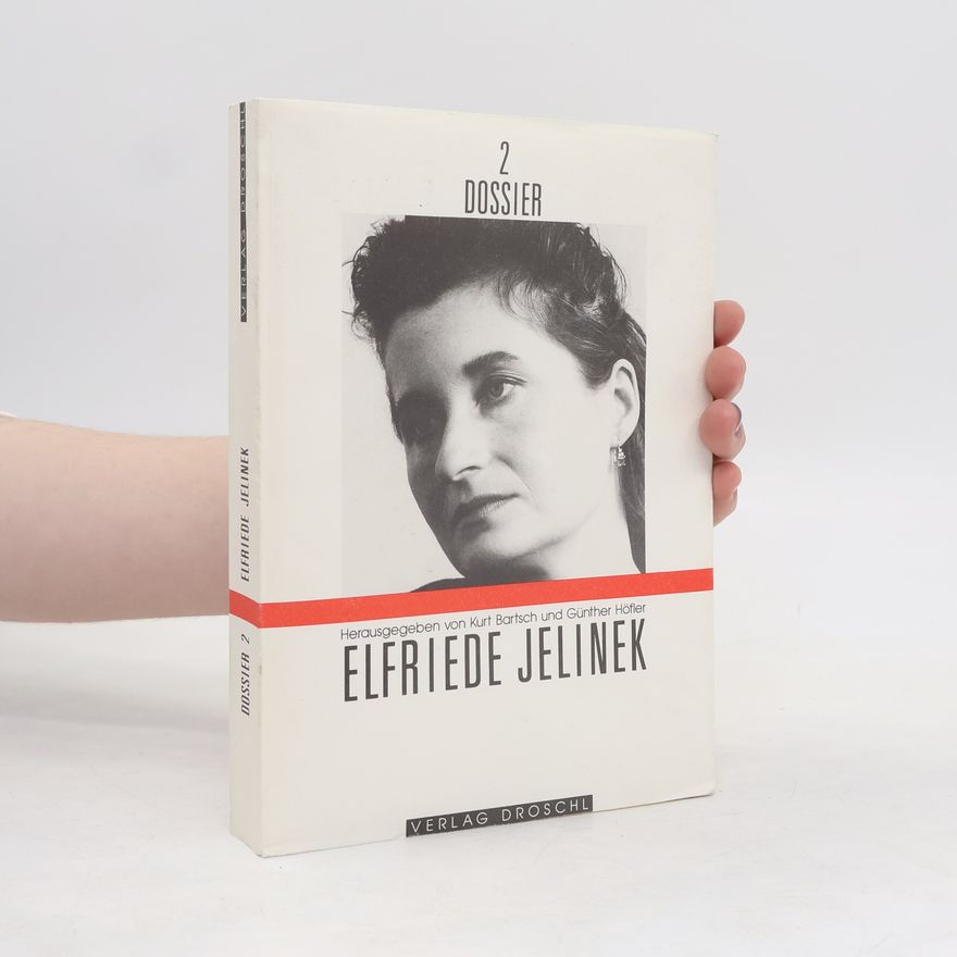 Kurt Bartsch Dossier 2. Elfriede Jelinek