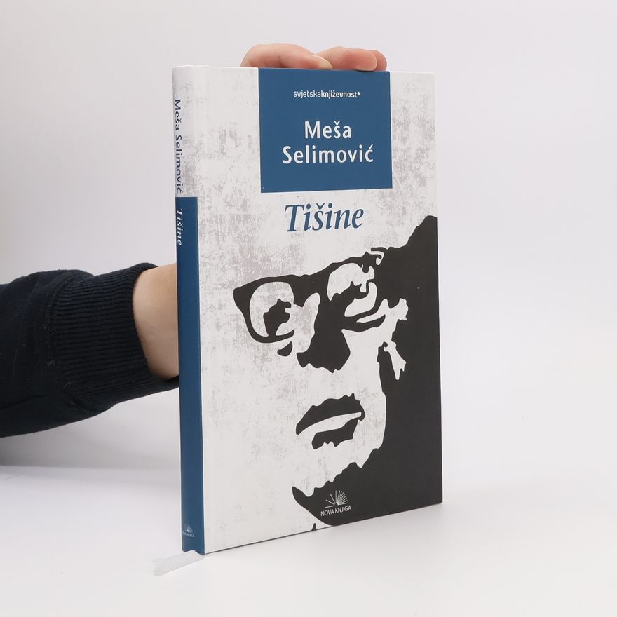 Meša Selimović Tišine