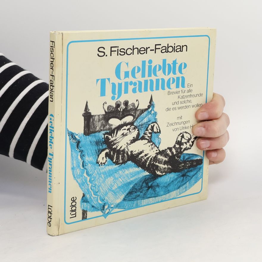 Siegfried Fischer-Fabian Geliebte Tyrannen