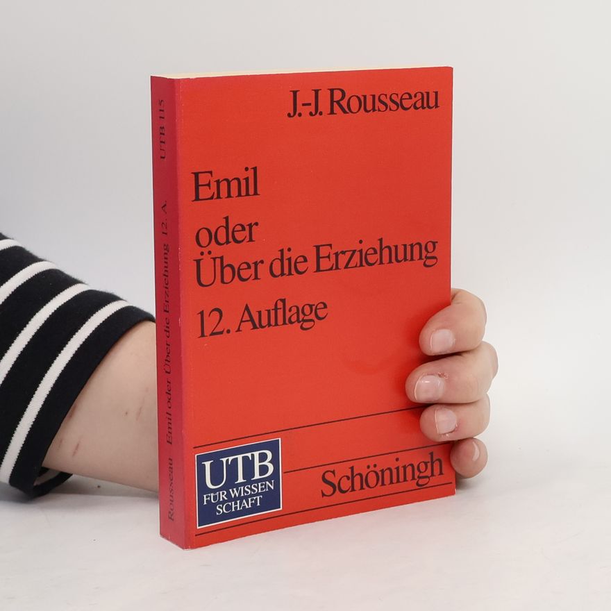 Jean-Jacques Rousseau Emil oder Über die Erziehung