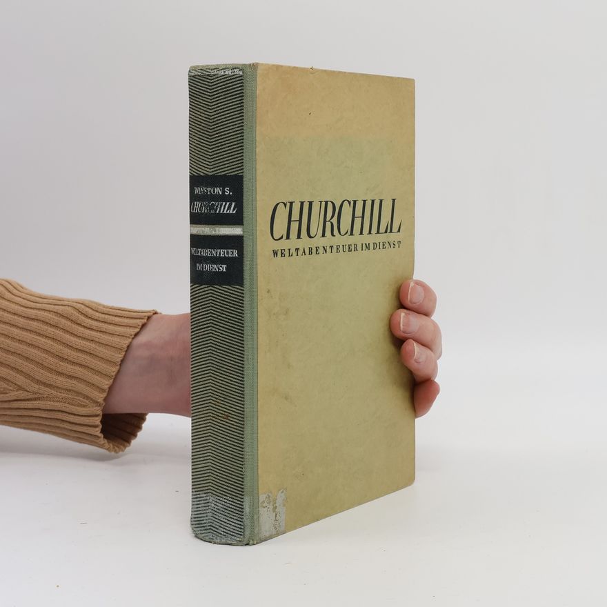 Winston Churchill Weltabenteuer im Dienst