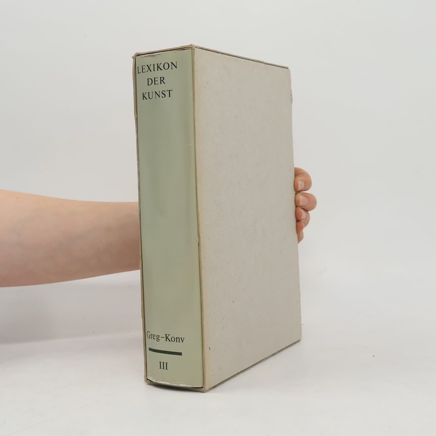 Autorenkollektiv Lexikon der Kunst : Architektur, bildende Kunst III.