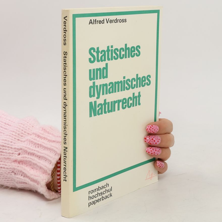 Alfred Verdross Statisches und dynamisches Naturrecht