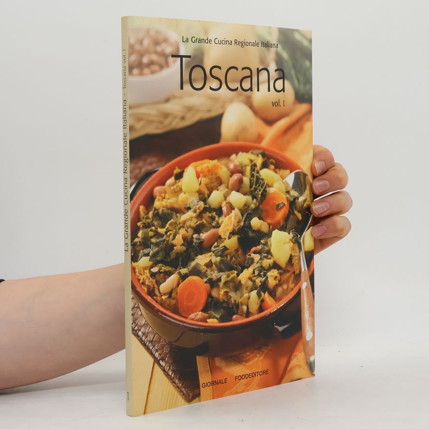 Various authors La Grande Cucina Regionale Italiana I. Toscana