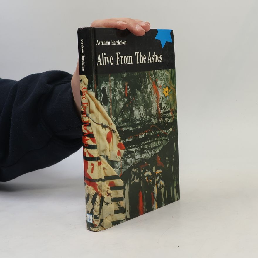 Avraham Harshalom Alive from the Ashes