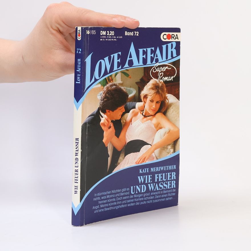 Kate V. Meriwether Love Affair 72. Wie Feuer und Wasser