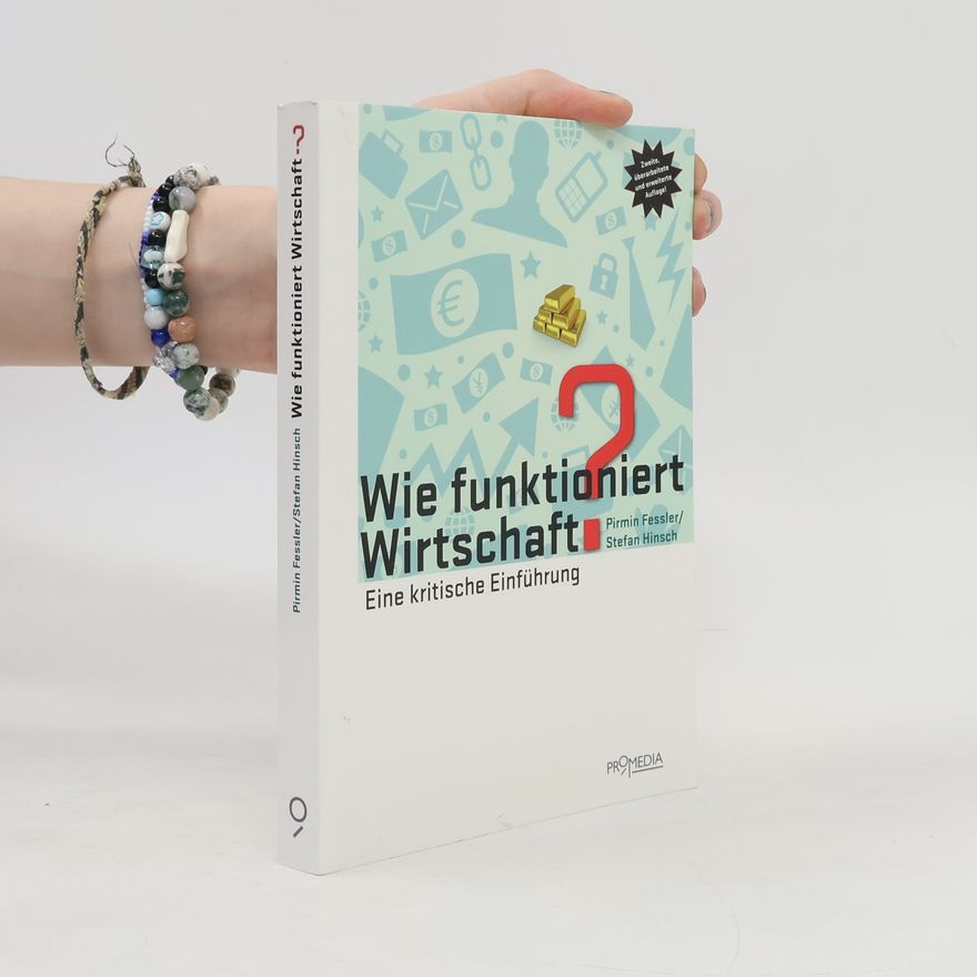 Pirmin Fessler Wie funktioniert Wirtschaft?