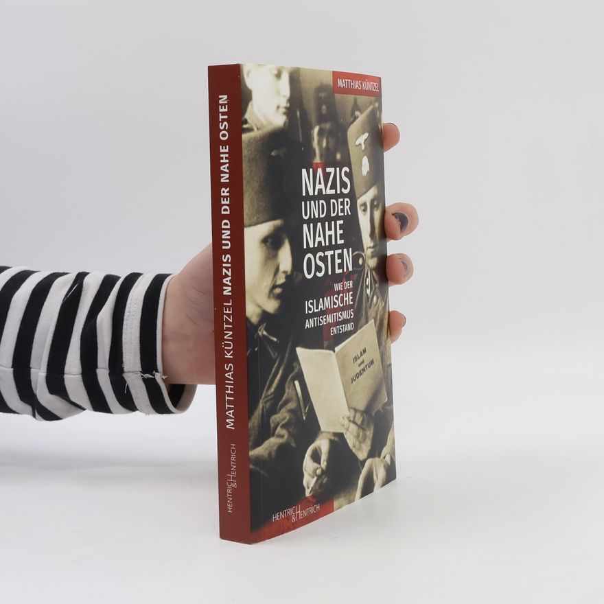 Matthias Küntzel Nazis und der Nahe Osten