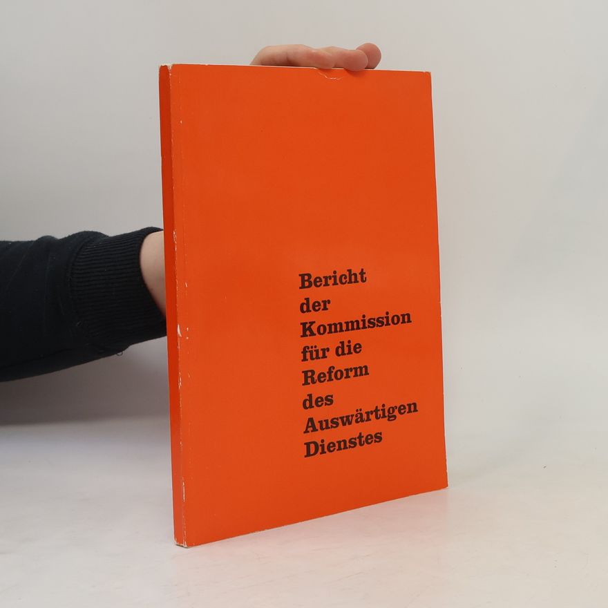 Various authors Bericht der Kommission für die Reform des Auswärtigen Dienstes