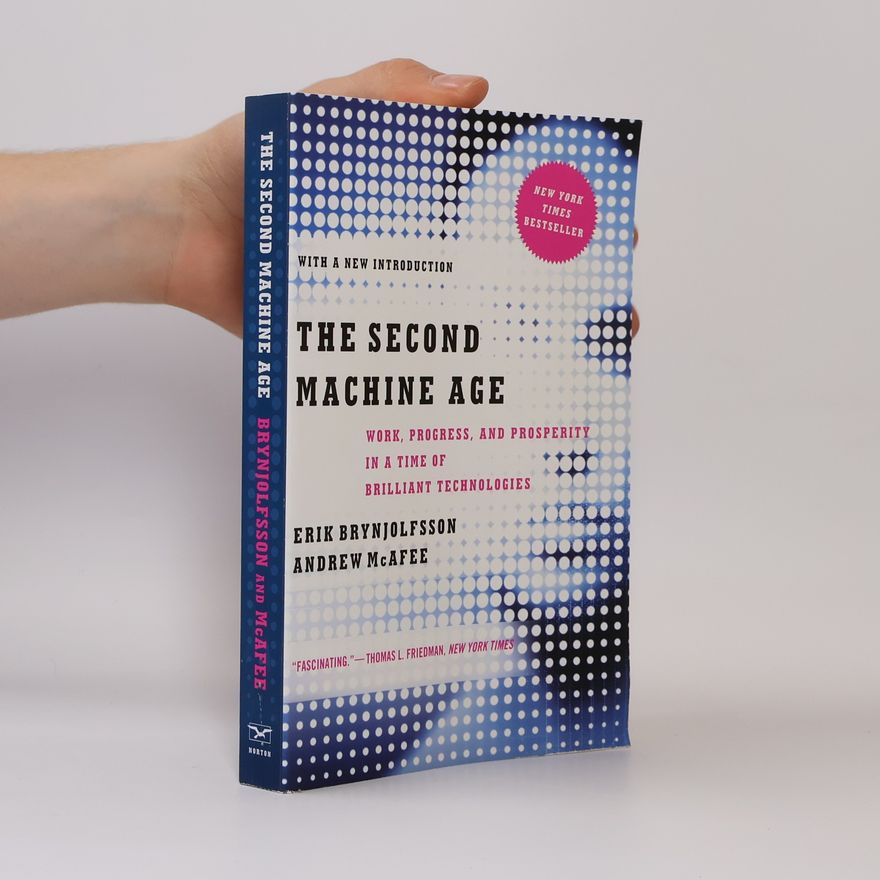 Erik Brynjolfsson The second machine age. Work, progress, and prosperity in a time of brilliant technologies