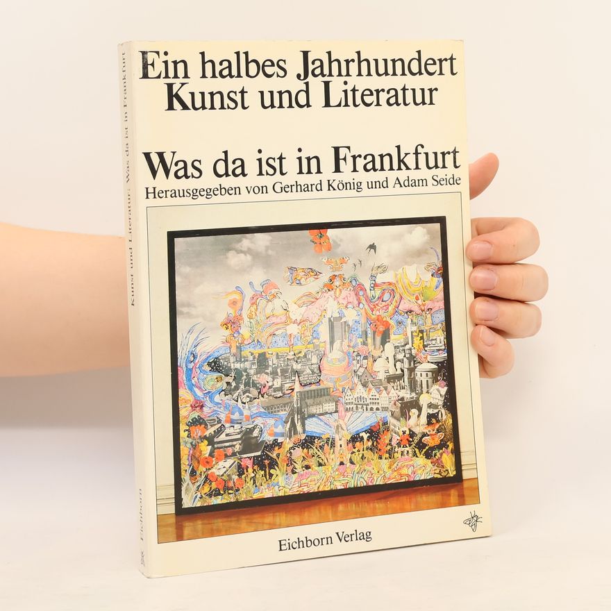 Adam Seide Ein halbes Jahrhundert Kunst und Literatur