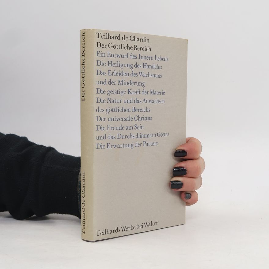 Teilhard de Chardin Der Göttliche Bereich