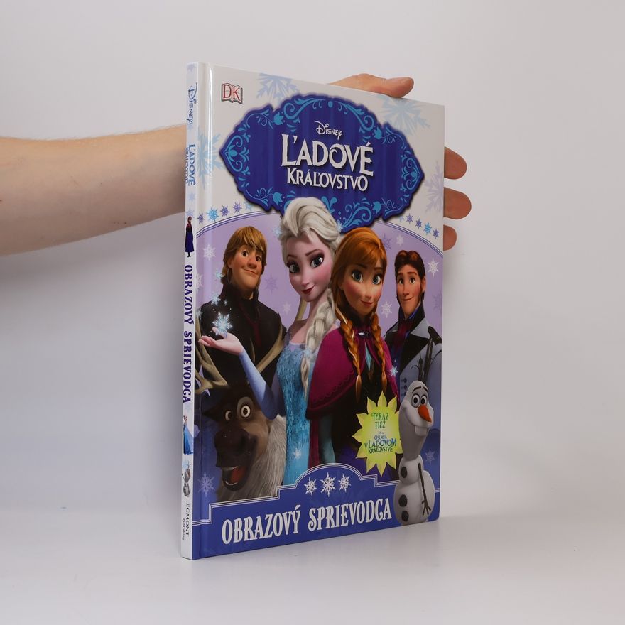 Barbara Bazaldua Frozen. Slovensky Ľadové kráľovstvo : obrazový sprievodca