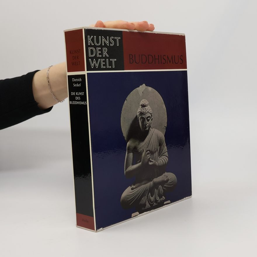 Dietrich Seckel Kunst der Welt. Buddhismus