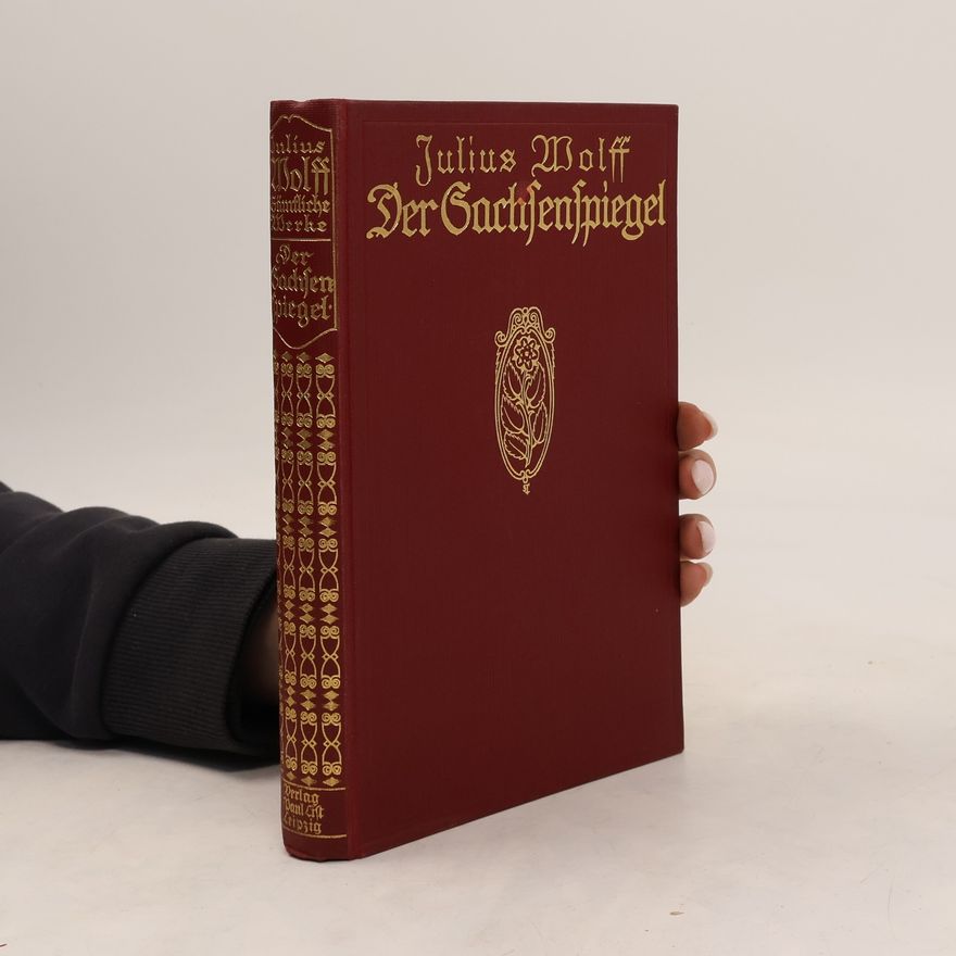 Julius Wolff Der Sachsenspiegel