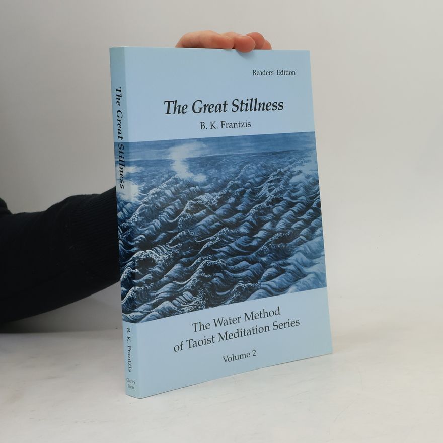 Bruce Frantzis The Great Stillness