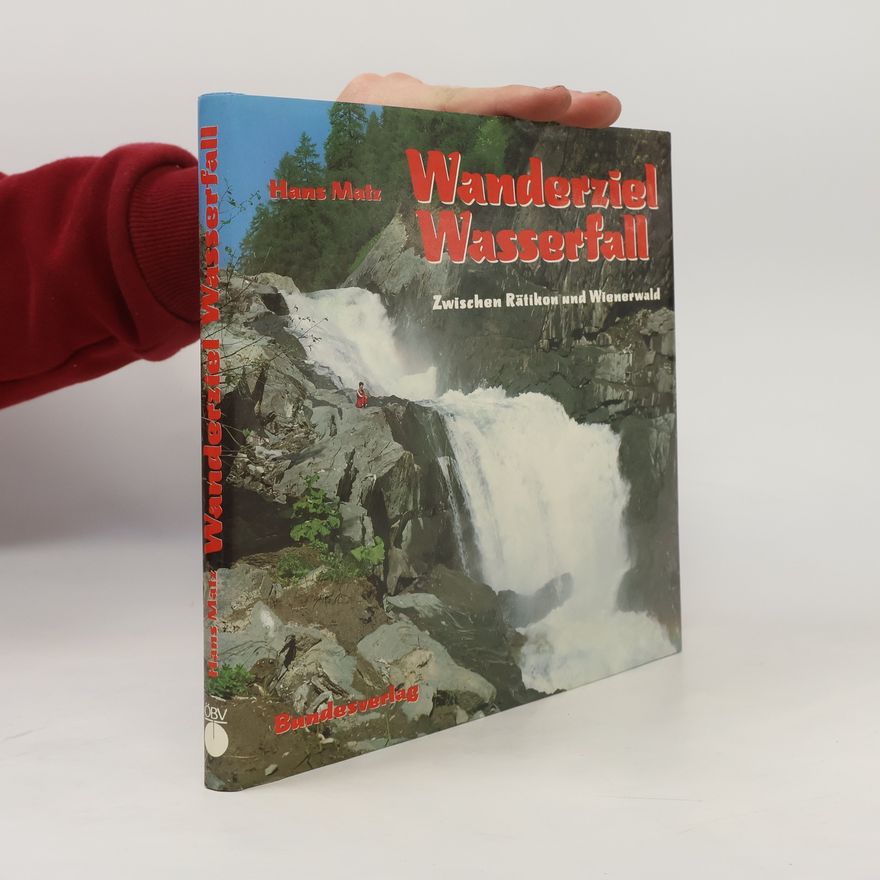 Hans Matz Wanderziel Wasserfall