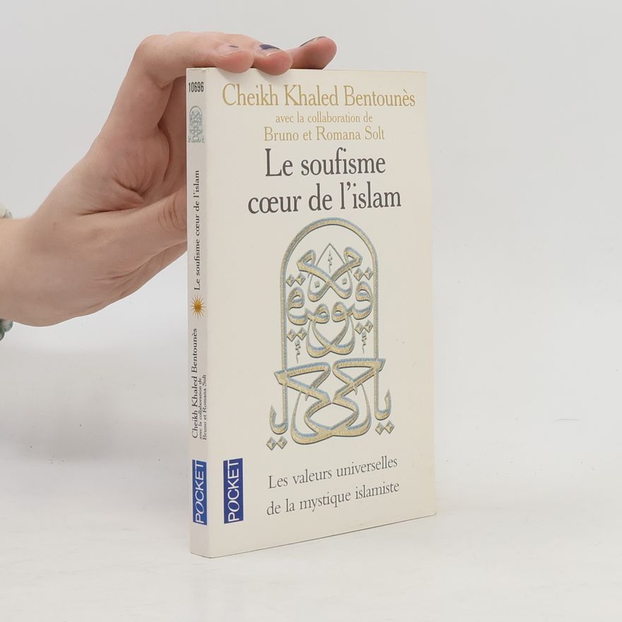 Cheikh Khaled Bentounès Le soufisme, coeur de l'Islam