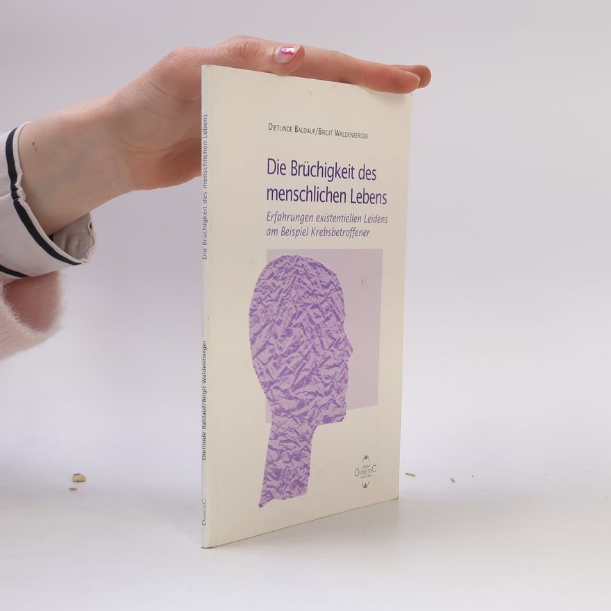 Birgit Waldenberger Die Brüchigkeit des menschlichen Lebens