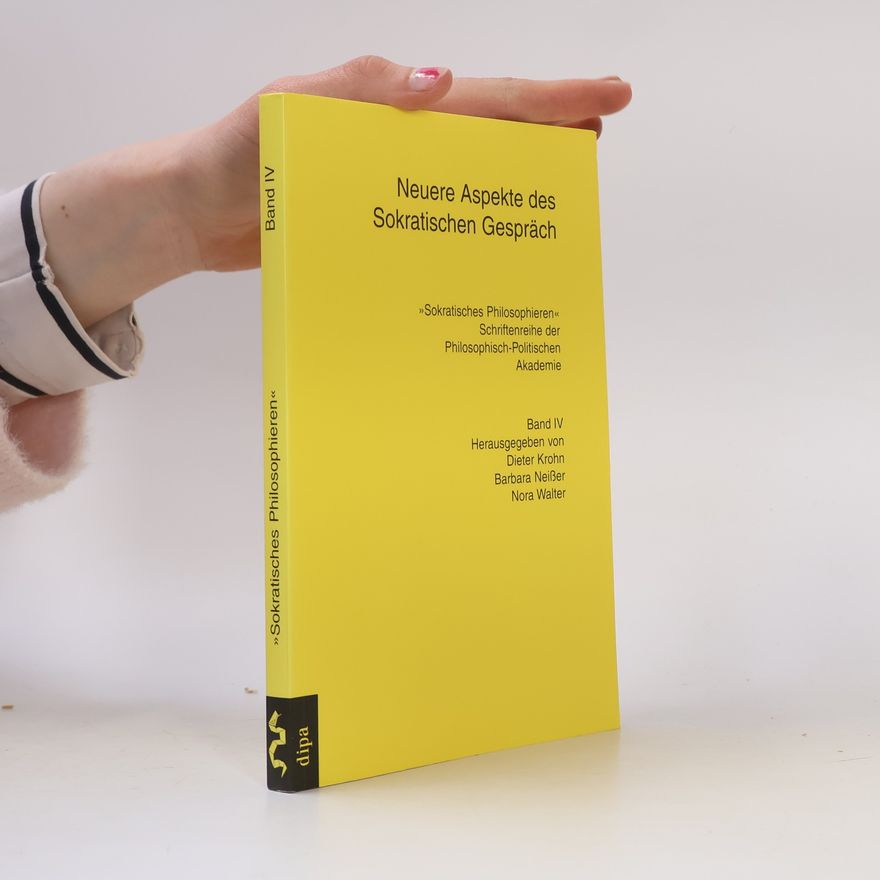 Nora Tabea Walter Sokratisches Philosophieren - 4: Neuere Aspekte des sokratischen Gesprächs