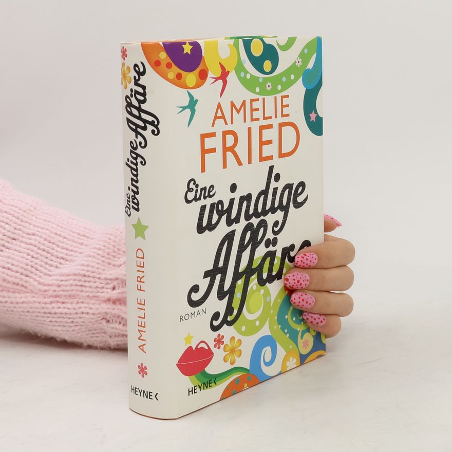 Amelie Fried Eine windige Affäre