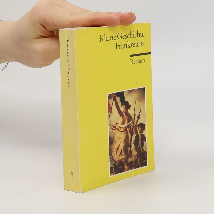 Ernst Hinrichs Kleine Geschichte Frankreichs