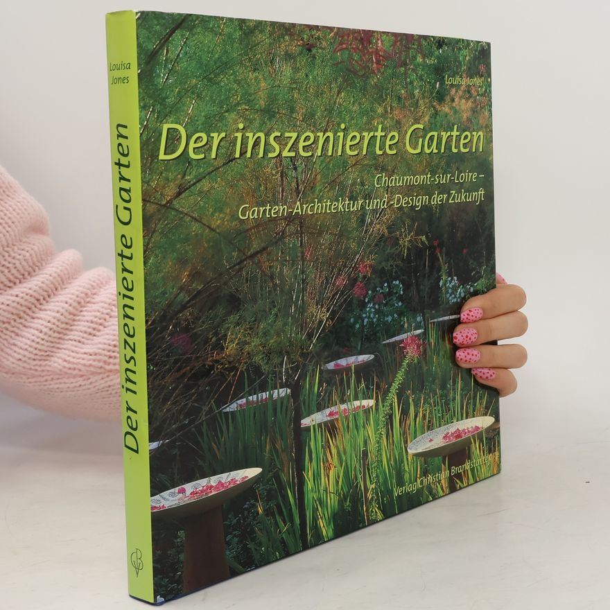 Louisa E. Jones Der inszenierte Garten